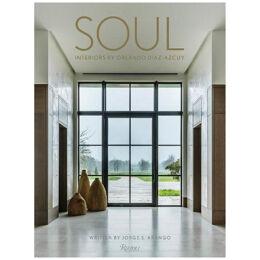 Soul. Interiors by Orlando Diaz-Azcuy (Book)