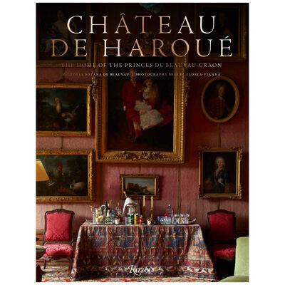 Chateau de Haroue. A Great French Estate, A Family Home